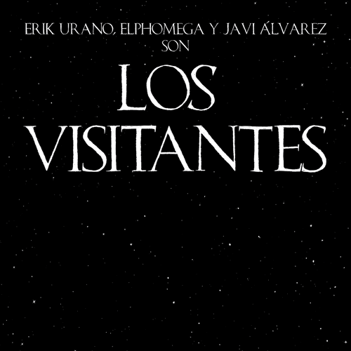 SINGLE - Los Visitantes - Erik Urano, Elphomega y Javi Álvarez