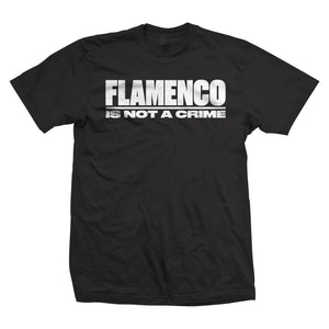Camiseta - Flamenco is not a crime - Los Voluble